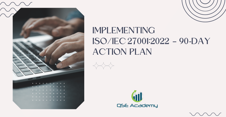 Implementing ISOIEC 270012022 – 90‑Day Action Plan