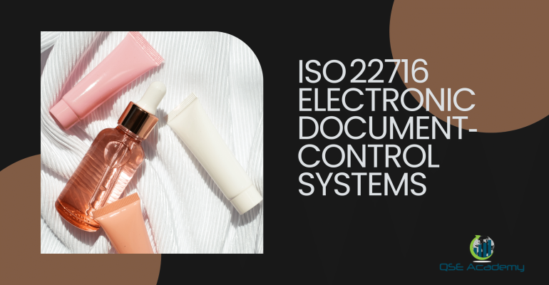 ISO 22716 Electronic Document‑Control Systems
