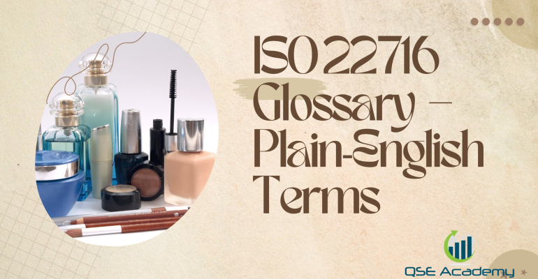 ISO 22716 Glossary – Plain‑English Terms