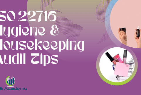 ISO 22716 Hygiene & Housekeeping Audit Tips