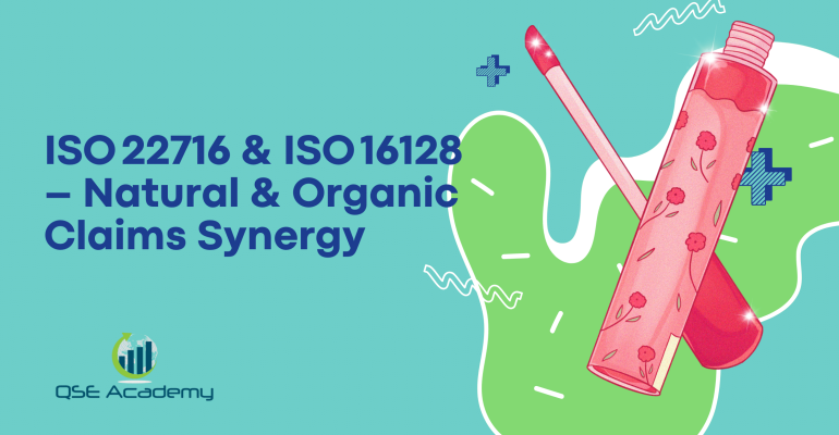 ISO 22716 & ISO 16128 – Natural & Organic Claims Synergy