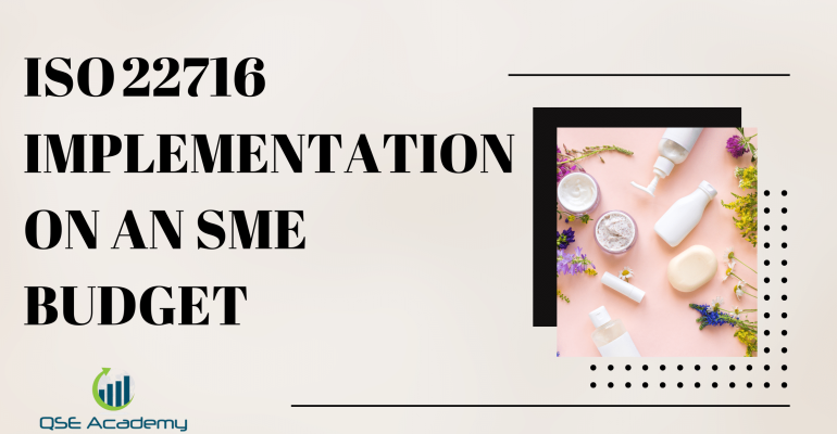 ISO 22716 Implementation on an SME Budget