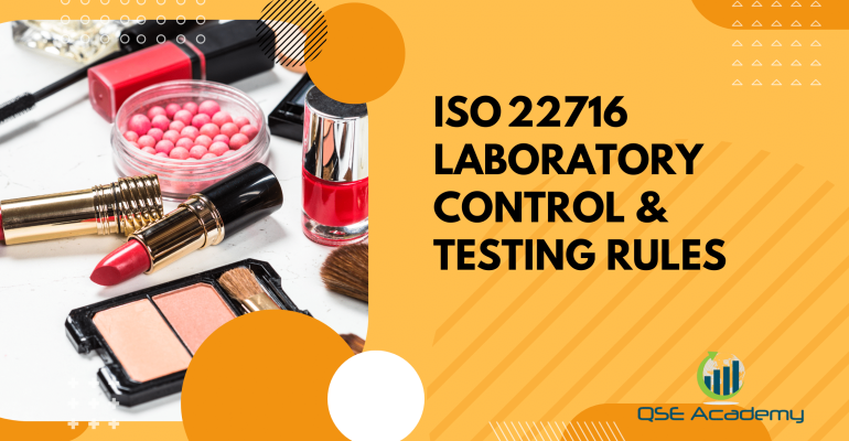 ISO 22716 Laboratory Control & Testing Rules