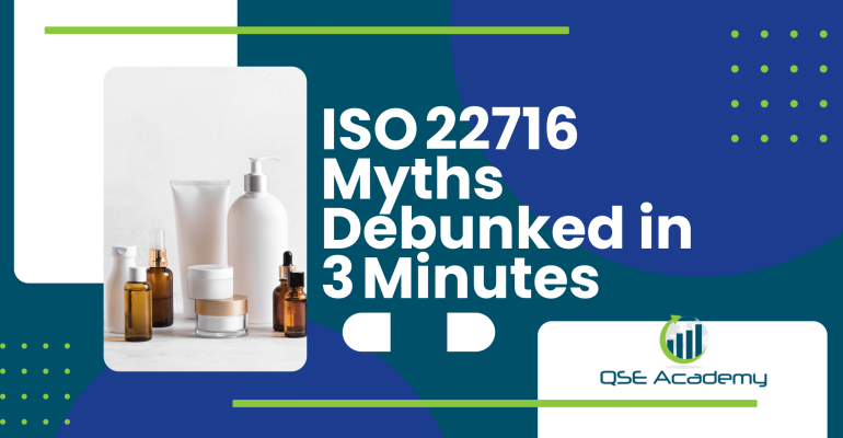 ISO 22716 Myths Debunked in 3 Minutes
