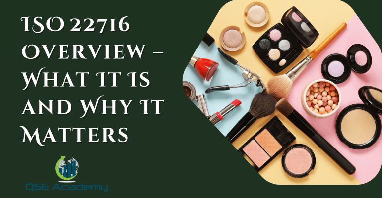ISO 22716 Overview – What It Is and Why It Matters