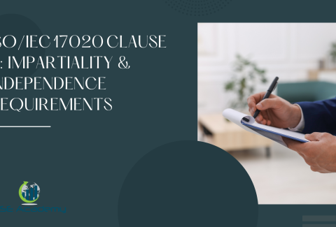 ISOIEC 17020 Clause 4 Impartiality & Independence Requirements