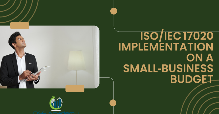 ISOIEC 17020 Implementation on a Small‑Business Budget