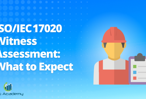 ISOIEC 17020 Witness Assessment What to Expect