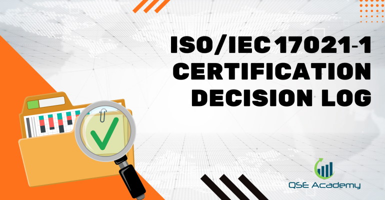 ISOIEC 17021‑1 Certification Decision Log