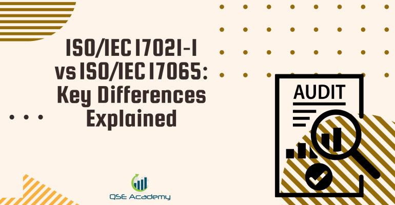 ISOIEC 17021‑1 vs ISOIEC 17065 Key Differences Explained