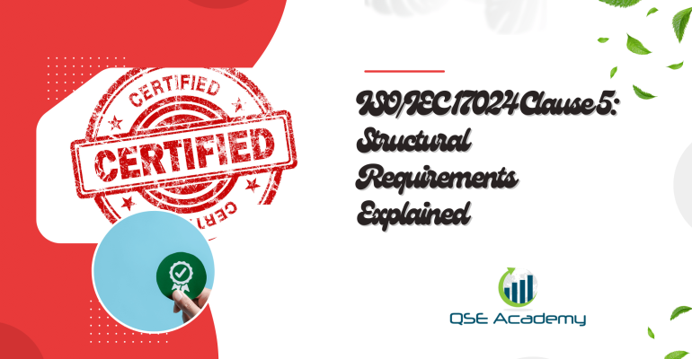 ISOIEC 17024 Clause 5 Structural Requirements Explained