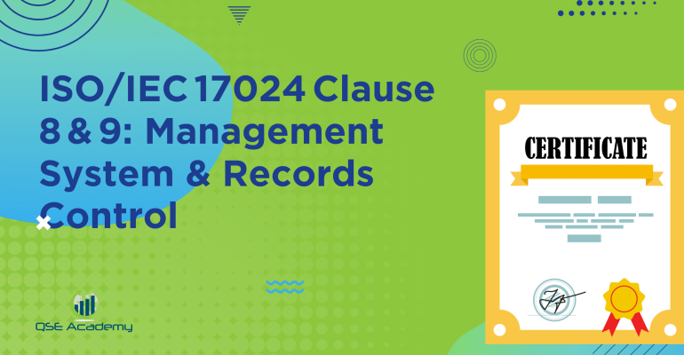ISOIEC 17024 Clause 8 & 9 Management System & Records Control