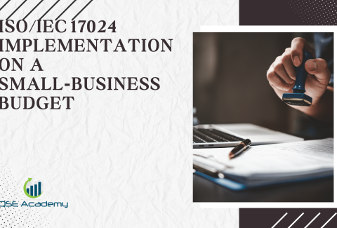 ISOIEC 17024 Implementation on a Small‑Business Budget