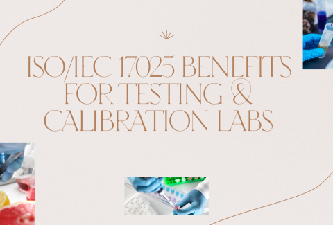 ISOIEC 17025 Benefits for Testing & Calibration Labs