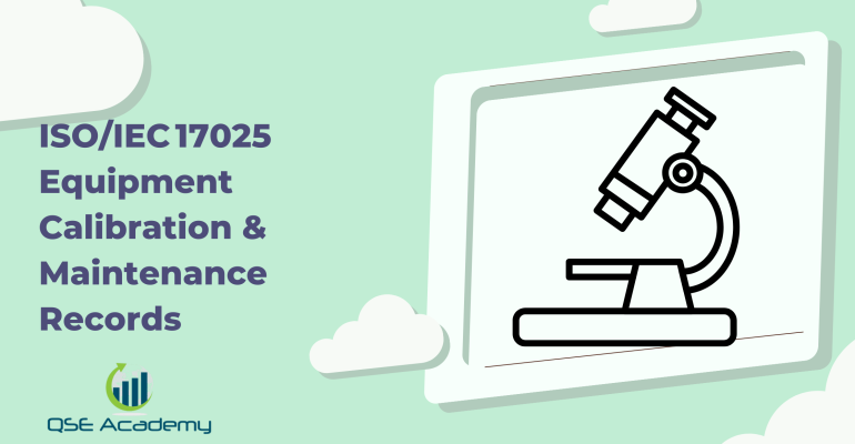 ISOIEC 17025 Equipment Calibration & Maintenance Records