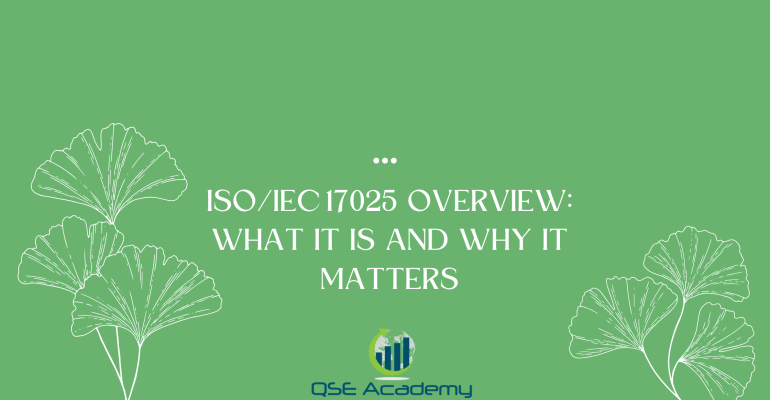 ISOIEC 17025 Overview What It Is and Why It Matters