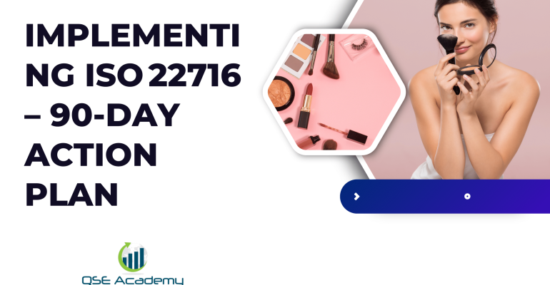 Implementing ISO 22716 – 90‑Day Action Plan