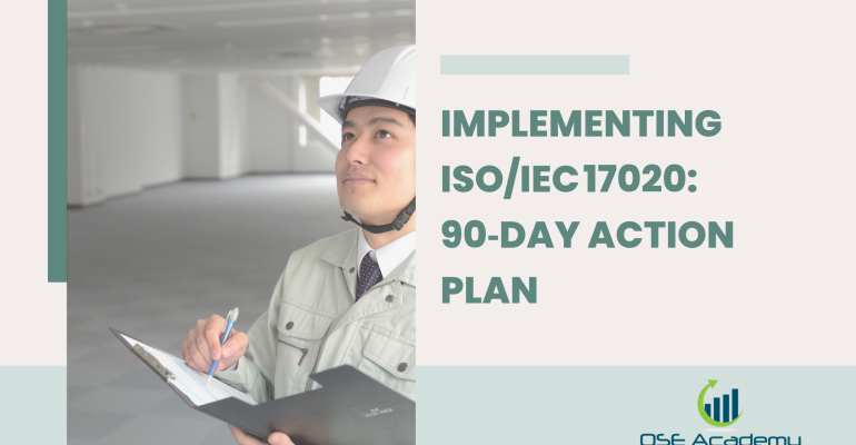 Implementing ISOIEC 17020 90‑Day Action Plan