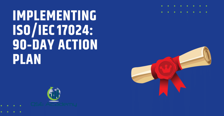 Implementing ISOIEC 17024 90‑Day Action Plan