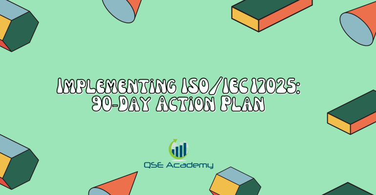Implementing ISOIEC 17025 90‑Day Action Plan
