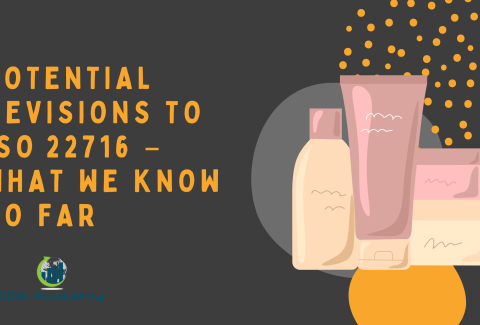 Potential Revisions to ISO 22716 – What We Know So Far