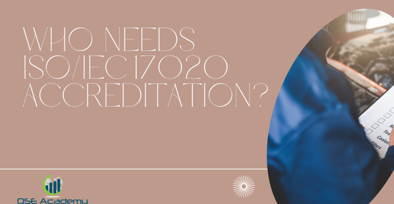 Who Needs ISOIEC 17020 Accreditation
