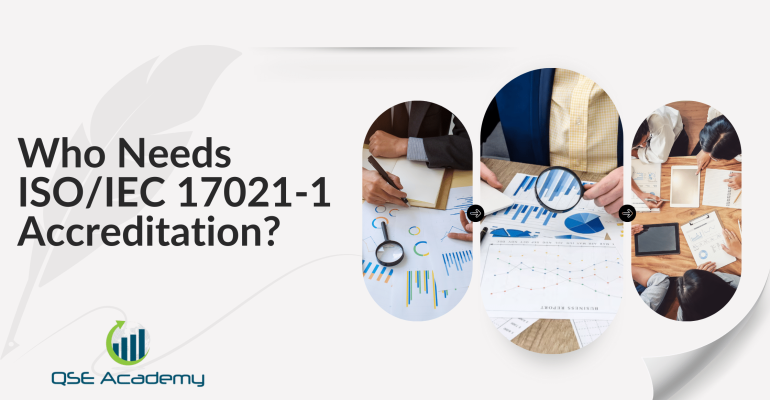 Who Needs ISOIEC 17021‑1 Accreditation