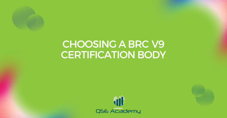 Choosing a BRC V9 Certification Body