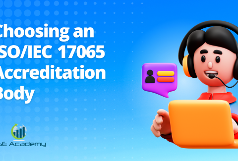 Choosing an ISOIEC 17065 Accreditation Body