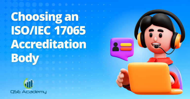 Choosing an ISOIEC 17065 Accreditation Body