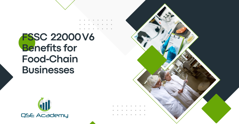 FSSC 22000 V6 Benefits for Food‑Chain Businesses