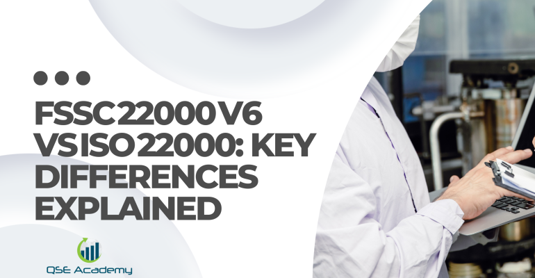 FSSC 22000 V6 vs ISO 22000 Key Differences Explained
