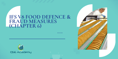 IFS V8 Food Defence & Fraud Measures (Chapter 6)