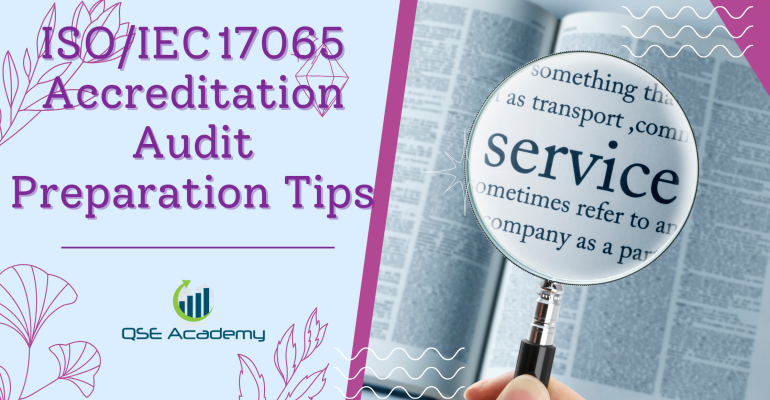 ISOIEC 17065 Accreditation Audit Preparation Tips