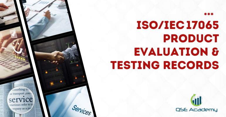 ISOIEC 17065 Product Evaluation & Testing Records
