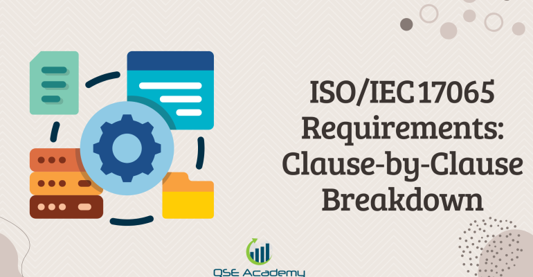 ISOIEC 17065 Requirements Clause‑by‑Clause Breakdown