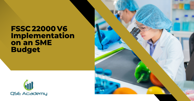 New FSSC 22000 V6 Implementation on an SME Budget