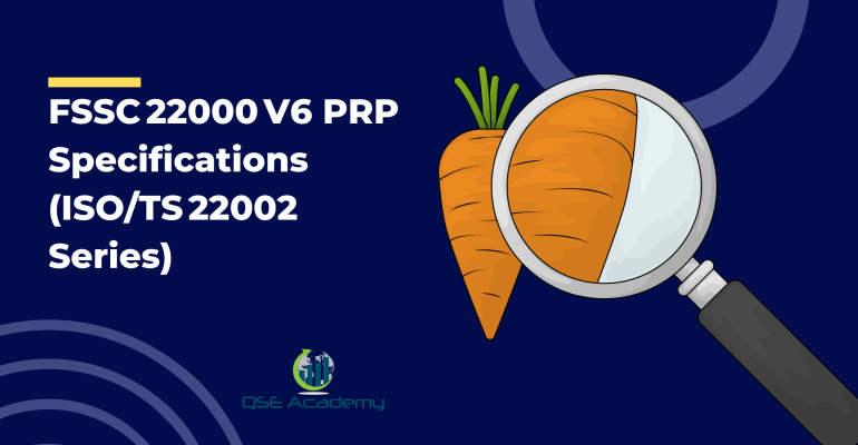 New FSSC 22000 V6 PRP Specifications (ISOTS 22002 Series)