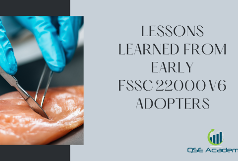 New Lessons Learned from Early FSSC 22000 V6 Adopters