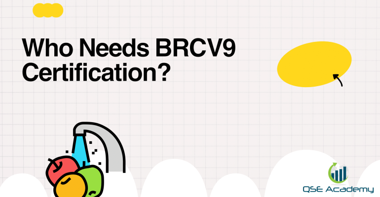 Who Needs BRC V9 Certification