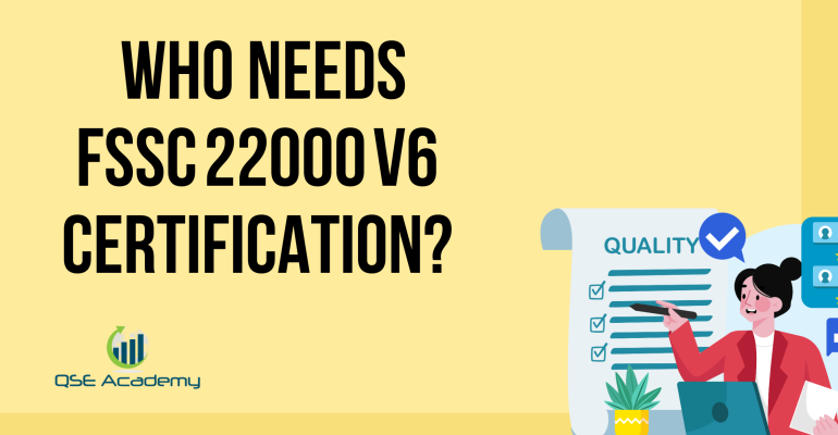 _Who Needs FSSC 22000 V6 Certification