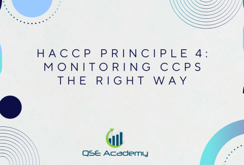 HACCP Principle 4 Monitoring CCPs the Right Way