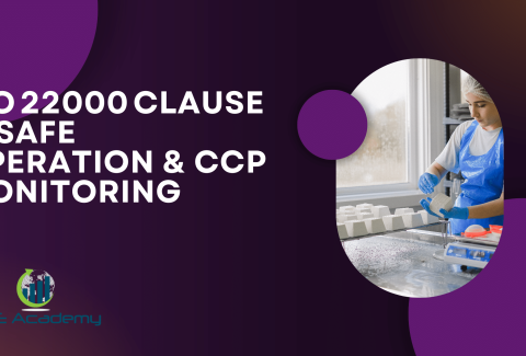 ISO 22000 Clause 8 Safe Operation & CCP Monitoring