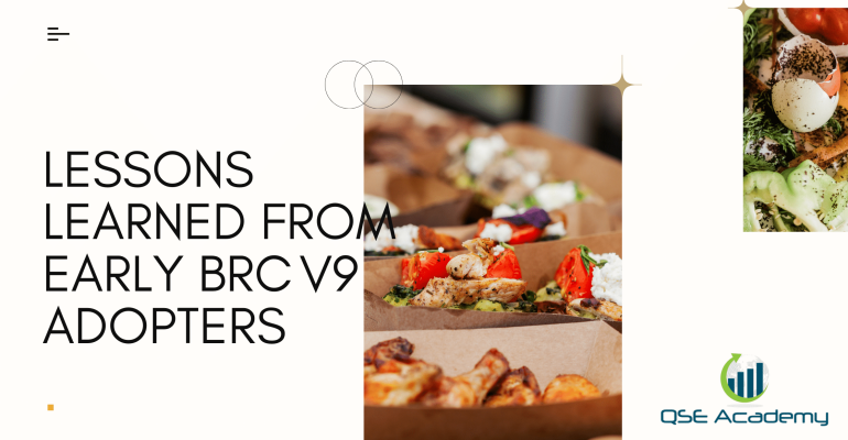 Lessons Learned from Early BRC V9 Adopters
