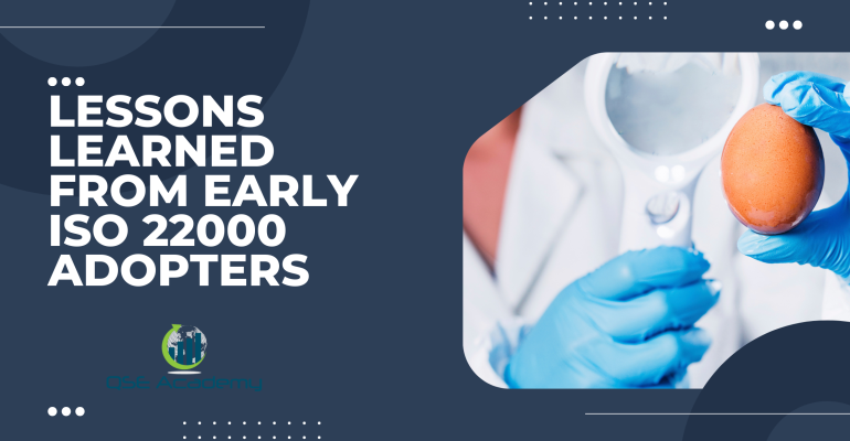 Lessons Learned from Early ISO 22000 Adopters