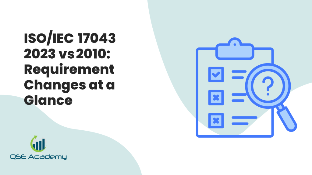 ISO/IEC 17043 2023 vs 2010: Requirement Changes at a Glance - Qse academy